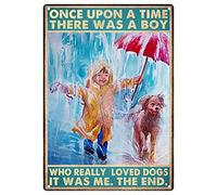 Letrero de metal novedoso de 20 x 30 cm, Once Upon A Time There Was A Boy Who Really Loved Dogs, letrero para decoración de pared del hogar, regalo de cumpleaños, jardín, patio, placa de impresión