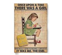 Letrero de metal novedoso de 20 x 30 cm, Once Upon A Time There Was A Girl Who Really Loved To Become Librarian It Was Me The End decoración del hogar, regalo de cumpleaños, jardín, patio, placa de