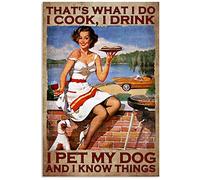 Letrero de metal para decoración de pared, letrero de metal con texto en inglés "That's What I Do I Cook I Pet Dogs And I Know Things", estilo retro, letrero de aluminio para decoración de pared de