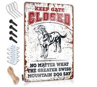 Letrero de metal personalizado para decoración de habitación de niños y adolescentes, con texto en inglés "Keep Gate Closed No Matter What The Greater Swiss Mountain Dog Say Lat" (30 x 40 cm)