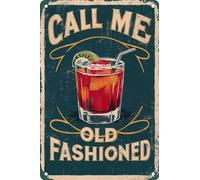 Letrero de metal retro con texto en inglés "Call Me Old Fashioned" para decoración de pared de cóctel, divertido póster de aspecto retro para el hogar, habitación, cafetería, bar, club, oficina, 8 x