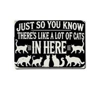 Letrero de metal retro con texto en inglés "Just So You Know There's Like A Lot Of Cats In Here" para cafetería, bar, pub, hogar, sala de juegos, gimnasio, club, decoración de pared, póster de metal