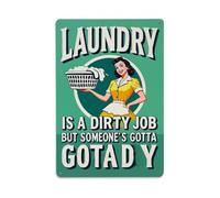 Letrero de metal retro con texto en inglés "Laundry Is A Dirty Job But Someone's Gotta Do It", decoración vintage para bar, hogar, cueva de hombre, cocina, lavandería, regalo, 8 x 12 pulgadas