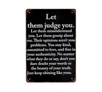 Letrero de metal retro con texto en inglés "Let Them Judge You Let Them Misunderstand You Let Them Gossip Retro Metal Tin Sign" para bar, hogar, cueva de hombre, cocina, lavandería, regalo, 8 x 12
