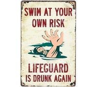 Letrero de metal retro con texto en inglés "Man Cave Deco Swim At Your Own Risk Lifeguard Is Drunk Again", divertido cartel de metal para tienda, hogar, piscina, decoración de pared, letrero de metal