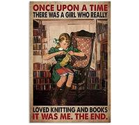 Letrero de metal retro con texto en inglés "Once Upon A Time There was A Girl Who Really Loved Knitting and Books It was Me" para decoración de pared de club, hogar, café, 8 x 12 pulgadas