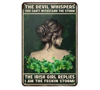 Letrero de metal retro con texto en inglés "The Devil Whispers You Can't Withstand The Storm The Irish Girl Replies I Am The Feckin Storm para decoración de pared para el hogar, cafetería, club, bar, restaurante, 8 x 12 pulgadas