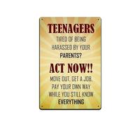 Letrero de metal retro de 20,3 x 30,5 cm, con texto en inglés "Teenagers Act Now Move Out Get A Job Pay Your Own Way While You Still Know", para decoración del hogar, póster de hierro