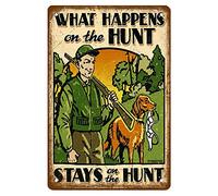 Letrero de metal retro de 30,5 x 40,6 cm con texto en inglés "What Happened On The Hunt - Stays On The Hunt - Stays On The Hunt Funny Cabin Hunt Wall Decor Metal Poster Nostálgico Tin Sign Personality