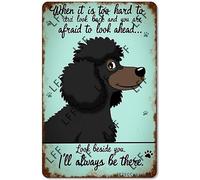 Letrero de metal retro de hojalata, diseño de perro caniche negro con texto en inglés "Look Beside You I'Ll Always Be There Home Bar Shop" (20.3 x 30.5 cm)