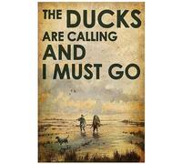 Letrero de metal retro divertido con texto en inglés "Duck Hunting The Ducks are Calling and i Must Go", de aluminio, para decoración de pared de café, jardín, hogar, 20,3 x 30,5 cm
