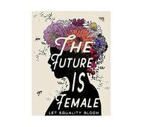 Letrero de metal retro rústico de 5.5 x 8 pulgadas - The Future Is Female Let Equality Bloom Metal Poster, Empowerment Girl Power, Feminista, Igualdad, sala de estar, dormitorio, oficina, hotel