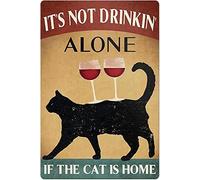 Letrero de metal retro vintage con texto en inglés "Black Cat And Red Wine It´s Not Drinking Alone If The Cat Is"