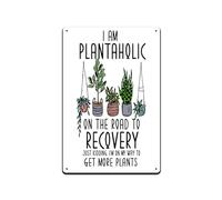 Letrero de metal retro vintage con texto en inglés "I'm A Plantaholic On The Road To Recovery Just Kidding I'M On My Way To Get More Plantas", póster de metal para decoración de pared, 8 x 12 pulgadas