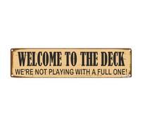 Letrero de metal rústico divertido con texto en inglés "Welcome to the Deck We're Not Playing with a Full One" para decoración de pared al aire libre, 16 x 4 pulgadas