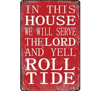 Letrero de metal vintage con citas inspiradoras de fútbol en esta casa, decoración de pared con texto en inglés "We Will Serve The Lord And Yell Roll Tide" para el hogar, habitación, cafetería, bar