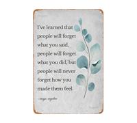 Letrero de metal vintage con citas motivacionales inspiradoras con texto en inglés "I've Learned That People Will Never Forget How You Made Them Feel