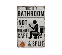Letrero de metal vintage con frase en inglés "This Is A Bathroom Not An Internet Cafe" para colgar en la puerta del baño o en la pared (tamaño mediano)