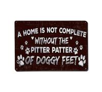 Letrero de metal vintage con texto en inglés "A Home Is Not Complete Without The Pitter Patter of Doggy Foots" (20.3 x 30.5 cm)