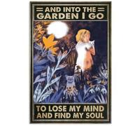 Letrero de metal vintage con texto en inglés "And Into The Garden I Go To Lose My Mind And Find My Soul Retro Metal Sign Vintage Funny Garden Home Wall Decor 20.3x30.5 cm