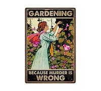Letrero de metal vintage con texto en inglés "Gardening Because Murder is Wrong", divertido letrero retro para el hogar, granja, patio, jardín, decoración de pared, regalo floral para amantes de las