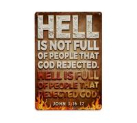 Letrero de metal vintage con texto en inglés "Hell Is Not Full Of People That God Rejected Hell Is Full Of People" para decoración de pared interior y exterior, póster de metal retro de 8 x 12