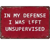 Letrero de metal vintage con texto en inglés "In My Defense I Was Left Unsupervised", divertido cartel de estaño para decoración de pared, divertido retro, bar, café, club, pub, regalo, placa de