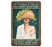 Letrero de metal vintage con texto en inglés "It's Okay If You Fall Apart Sometimes Tacos Fall Apart and We Still Love Them", letrero de metal, pintura de hierro, retro, decoración de pared, póster