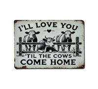 Letrero de metal vintage con texto en inglés "Love You Until The Cow Comes Home" (Te amamos hasta que la vaca viene a casa)
