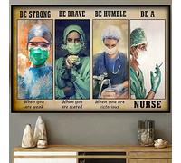 Letrero de metal vintage con texto en inglés "Nurses Be Strong When You are Weak Be Brave Be Humble Be A Nurse Doctor", póster de metal vintage para bar, club de música, cueva, habitación, decoración