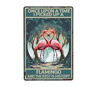 Letrero de metal vintage con texto en inglés "Once Upon A Time I Picked Up A Flamingo And The Rest Is History" Retro Metal Wall Art Really Love Flamingo Decor Gift For Home Coffee Wall Decor 8 x 12