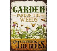 Letrero de metal vintage con texto en inglés "Pardon The Weeds I'm Feeding The Beeses", regalos de jardinería para los amantes del jardín, letrero de aluminio vintage para decoración de pared para el