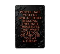 Letrero de metal vintage con texto en inglés "People Hate You For One Of Three Reasons They Hate Themselfs", para decoración de pared interior y exterior, 8 x 12 pulgadas