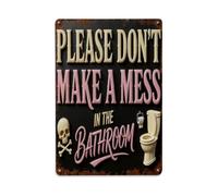 Letrero de metal vintage con texto en inglés "Please Don't Make A Mess In The Bath" para decoración de pared interior y exterior, póster de metal retro de 8 x 12 pulgadas