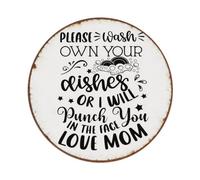 Letrero de metal vintage con texto en inglés "Please Wash Own Your Dishes Or I Will Punch You In The Face Love Mom" para jardín, dormitorio, cafetería, bar, cueva de hombre, decoración de pared