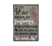 Letrero de metal vintage con texto en inglés "We Don't Measure Our Seasoning We Just Sprinkle" para cafetería, bar, pub, decoración de pared del hogar, póster de metal de 8 x 12 pulgadas