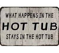 Letrero de metal vintage con texto en inglés "What Happens in The Hot Tub Stays in The Hot Tub Stays in The Hot Tub - Letrero de metal para decoración de pared para el hogar, cueva de hombre