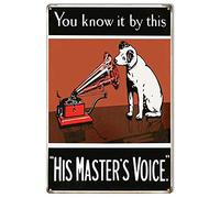 Letrero de metal vintage con texto en inglés "You Know It by This His Masters Voice" para el hogar, bar, pub, cocina, garaje, restaurante, placa decorativa de pared, 12 x 8 pulgadas