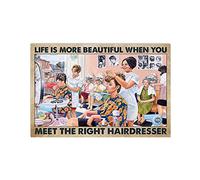 Letrero de metal vintage con texto "La vida es más bella cuando conoces al peluquero adecuado", decoración de barbería, pintura en hierro para casa, oficina, club, cueva, estudio, 30 x 40 cm