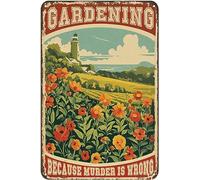 Letrero de metal vintage de 8 x 12 pulgadas con texto en inglés "Gardening Because Murder is Wrong", letrero de metal personalizado, gran regalo para amigos, patio trasero, oasis, bar, patio al aire