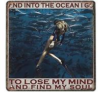 Letrero de metal vintage de estaño para decoración e Into The Ocean I Go to Lose My Mind and Find My Soul Diving, divertido letrero retro de aluminio para el hogar, café, comedor, decoración de pared