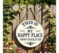 Letrero de metal vintage for jardín: "This Is My Happy Place Don't F*ck It Up" for colgar carteles y placas decorativas, letrero redondo de bienvenida for el hogar, jardín, granja y bar(8 * 8in)