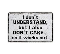 Letrero de metal vintage para decoración de pared de 30.5 x 40.6 cm con texto en inglés "I Don't Understand But I Also Don't Care"