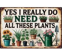 Letrero de metal vintage para decoración de pared de jardín, con texto en inglés "Yes I Really Need all These Plants", divertido póster para decoración de pared al aire libre, 8 x 12 pulgadas