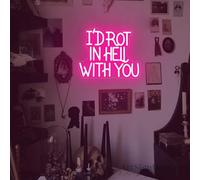 Letrero de neón con texto en inglés "I'd Rot in Hell with You", letrero de neón para boda, letrero LED de Halloween, Amigo el diablo, decoración gótica para el hogar