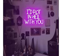 Letrero de neón con texto en inglés "I'd Rot in Hell with You", para boda, Halloween, Amigo The Devil Evil, decoración del hogar