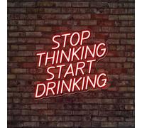 Letrero de neón con texto en inglés "Stop thinking start drink", letreros divertidos de alcohol, decoración de bar para el hogar, letreros de citas de alcohol