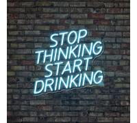Letrero de neón con texto en inglés "Stop thinking start drink", letreros divertidos de alcohol, decoración de bar para el hogar, letreros de citas de alcohol