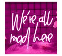 Letrero de neón LED Letrero de neón con luz LED Regulable We're All Mad Here for decoración de Pared, lámpara for Bodas, Fiestas, Bares, Cuevas de Hombres, letreros iluminados de 34 cm x 31 cm
