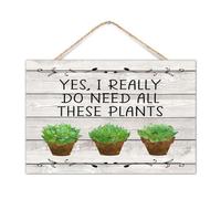 Letrero de pared de madera con texto en inglés «Yes I Really Do Need All These Plants» para decoración del hogar, letreros de madera envejecidos para mesa o puerta delantera de 12 x 8 pulgadas